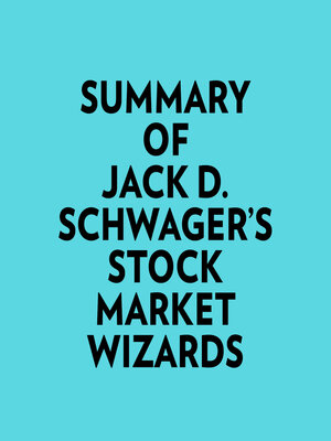cover image of Summary of Jack D. Schwager's Stock Market Wizards